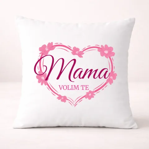 Mama volim te! - Jastuk – proizvod sa printom